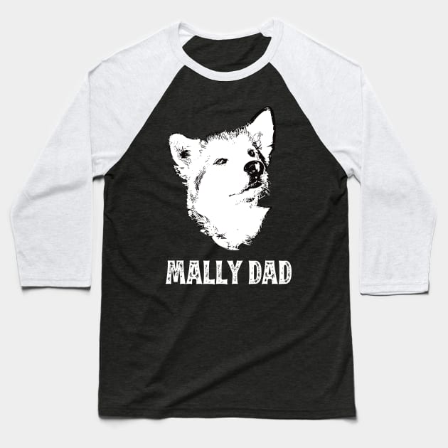 Alaskan Malamute Dad Baseball T-Shirt by DoggyStyles